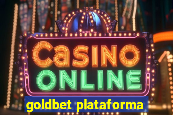 goldbet plataforma